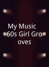 My Music: `60s Girl Grooves