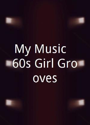 My Music: `60s Girl Grooves海报封面图