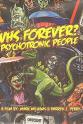 Toby Russell VHS Forever? Psychotronic People