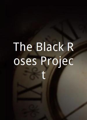 The Black Roses Project海报封面图