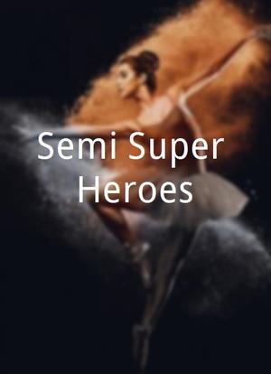 Semi-Super Heroes海报封面图