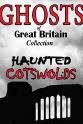 Diz White Ghosts of Great Britain Collection: Haunted Cotswolds