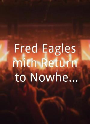 Fred Eaglesmith Return to Nowhere海报封面图