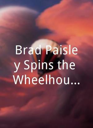 Brad Paisley Spins the Wheelhouse: Live in Vegas海报封面图