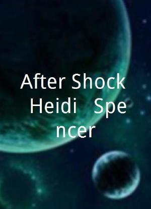 After Shock: Heidi & Spencer海报封面图
