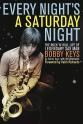 Bobby Keys Every Night's a Saturday Night