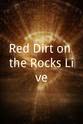 Randy Rogers Band Red Dirt on the Rocks Live