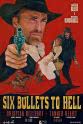 Erin Ivey 6 Bullets to Hell