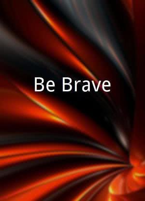 Be Brave海报封面图