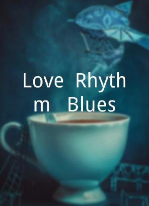 Love, Rhythm & Blues海报封面图