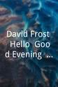 Stephen McGinn David Frost: Hello, Good Evening & Farewell