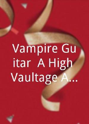 Vampire Guitar: A High Vaultage Adventure海报封面图