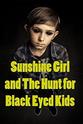 Siobhan Caverly Sunshine Girl and the Hunt for Black Eyed Kids