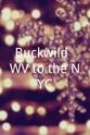 Adam Roy Buckwild: WV to the NYC