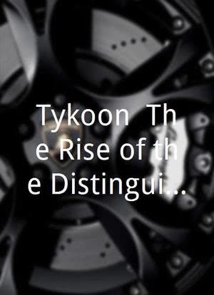 Tykoon: The Rise of the Distinguished海报封面图