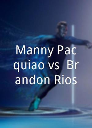 Manny Pacquiao vs. Brandon Rios海报封面图