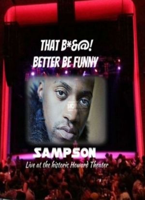 That Bitch Better Funny: Sampson Live at Howard Theater海报封面图