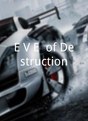 E.V.E. of Destruction海报封面图