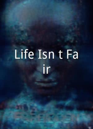 Life Isn't Fair海报封面图