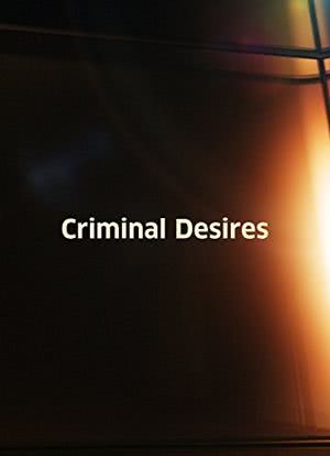 Criminal Desires海报封面图