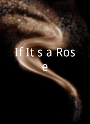 If It`s a Rose海报封面图