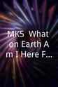 Reid Harris MK5: What on Earth Am I Here For?
