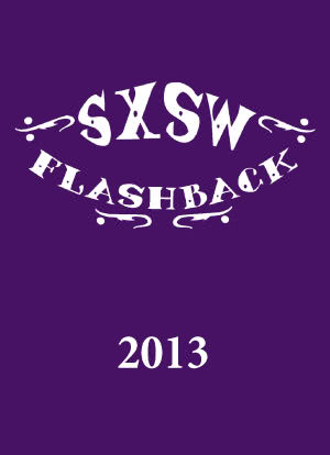 SXSW Flashback 2013海报封面图