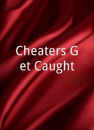 Cheaters Get Caught海报封面图