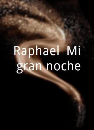 Raphael: Mi gran noche海报封面图