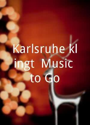 Karlsruhe klingt: Music to Go海报封面图