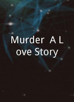 Murder! A Love Story海报封面图