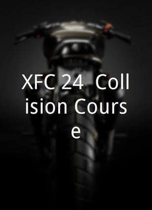 XFC 24: Collision Course海报封面图