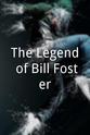 James Girshner The Legend of Bill Foster