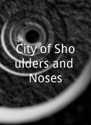 City of Shoulders and Noses海报封面图