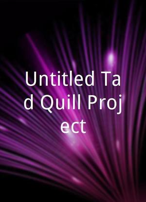 Untitled Tad Quill Project海报封面图