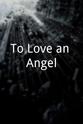 Emmanuel France To Love an Angel