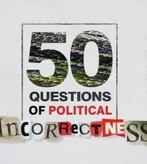 50 Questions of Political Incorrectness海报封面图