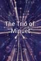 Valerie Benakis The Trio of Minuet