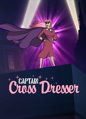 The Adventures of Captain Cross Dresser海报封面图