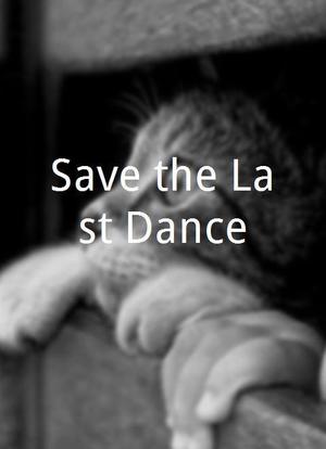 Save the Last Dance海报封面图
