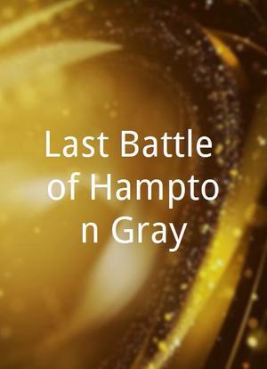 Last Battle of Hampton Gray海报封面图