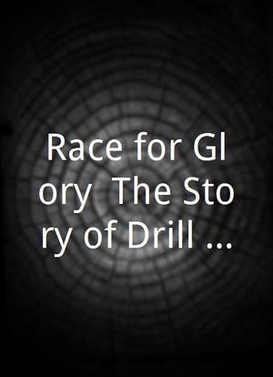 Race for Glory: The Story of Drill Team Racing海报封面图