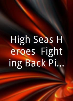 High Seas Heroes: Fighting Back Pirates海报封面图
