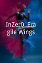 Steven Karageanes InZer0: Fragile Wings
