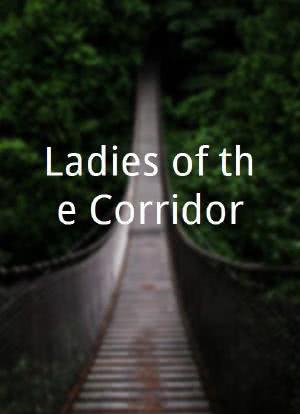 Ladies of the Corridor海报封面图