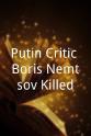Tony Frassrand Putin Critic Boris Nemtsov Killed