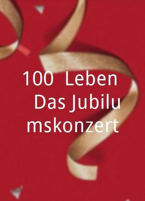 100% Leben - Das Jubiläumskonzert海报封面图