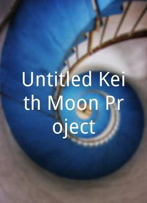 Untitled Keith Moon Project海报封面图