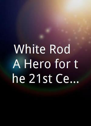 White Rod: A Hero for the 21st Century海报封面图