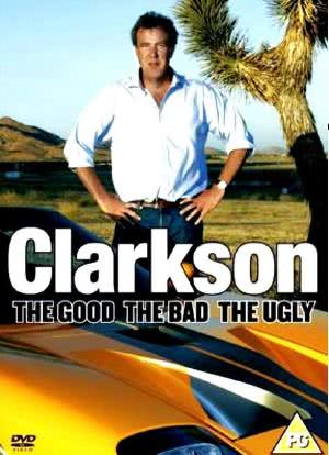 Clarkson: The Good, the Bad & the Ugly海报封面图